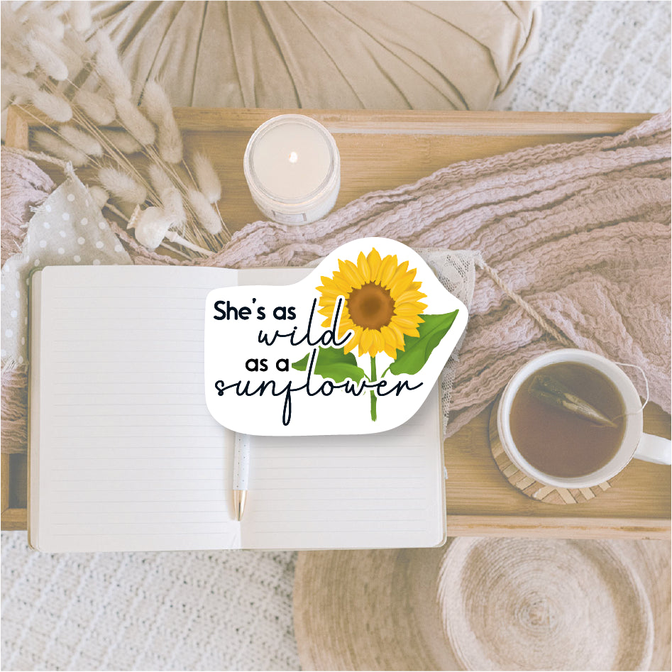 She’s as wild as a sunflower | Die cut sticker