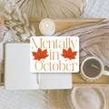 Mentally in October | Die cut sticker