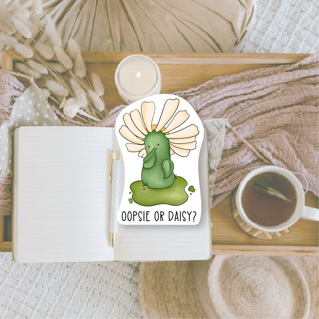 Oopsie or daisy | Die cut sticker