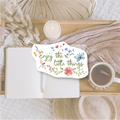 Enjoy the little things | Die cut sticker