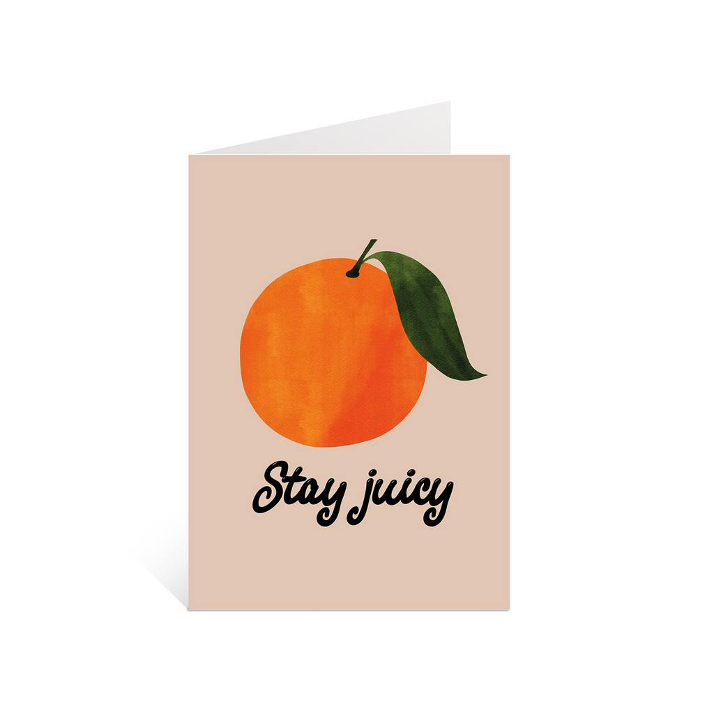 Stay juicy | A6 greeting card